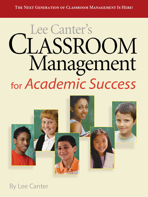 Title details for Classroom Management for Academic Success by Lee Canter - Available